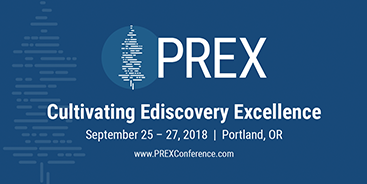 PREX18, The premier conference for in-house e-discovery professionals