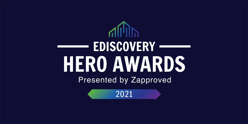 Ediscovery Hero Awards 2021 by Zapproved