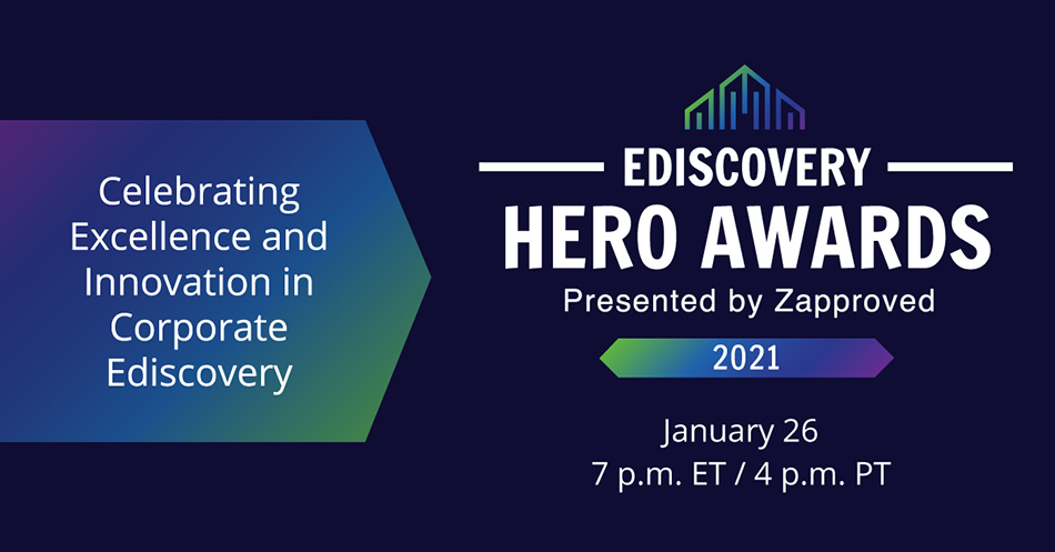 The 2021 Ediscovery Hero Awards is Almost Here!